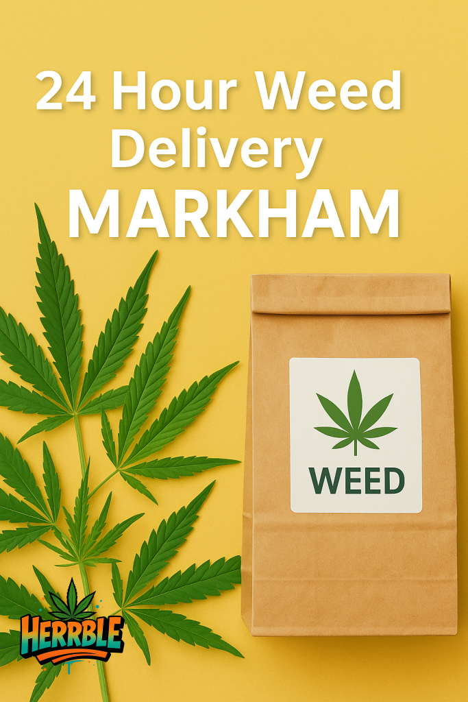 24 hour weed delivery Markham