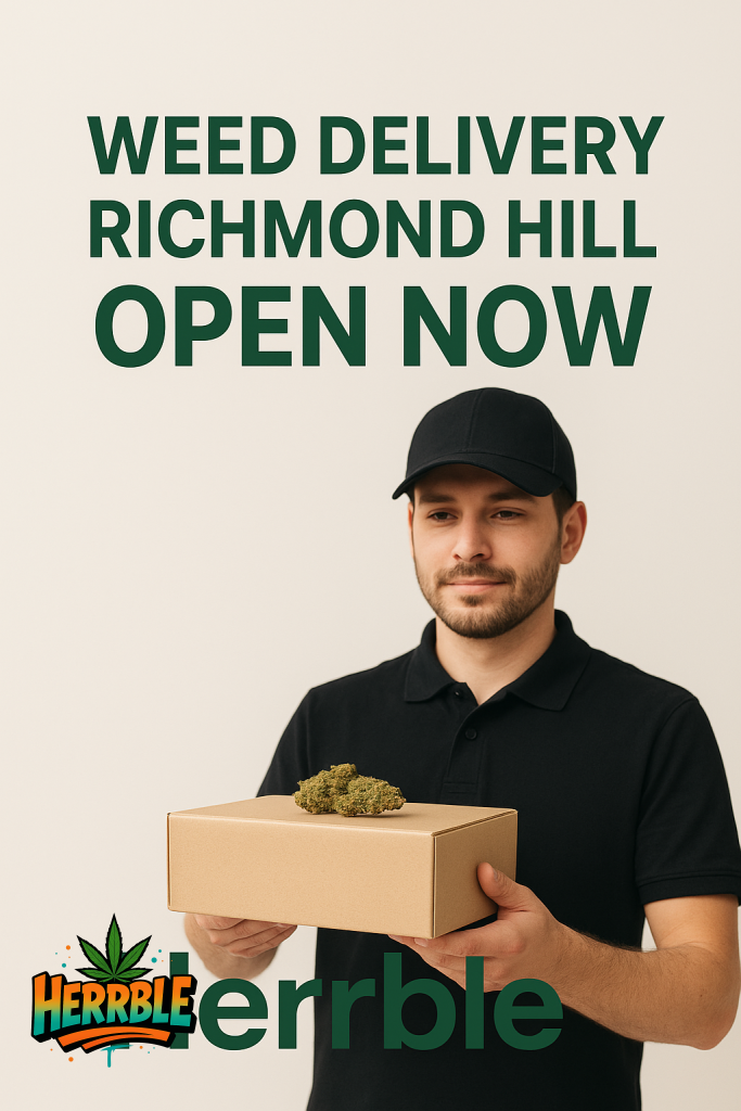 weed delivery Richmond Hill open now