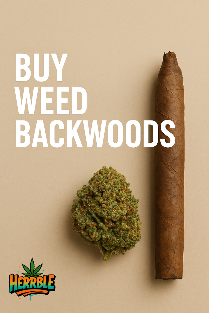 buy weed backwoods
